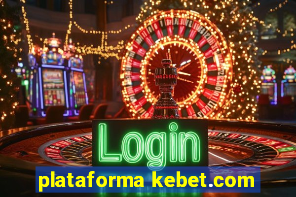 plataforma kebet.com